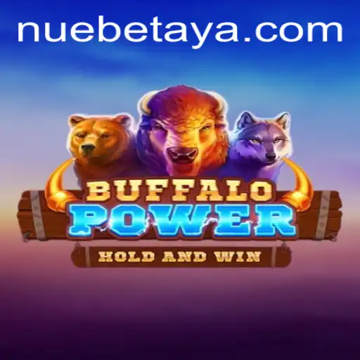 Exploring the Excitement of BuffaloPower: A New Era in Gaming with NUEBE