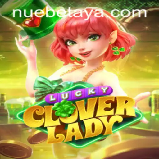 Exploring the Enchanting World of LuckyCloverLady: A NUEBE Experience